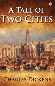 (A Tale of Two Cities) – Charles Dickens